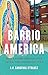 Barrio America: How Latino Immigrants Saved the American City