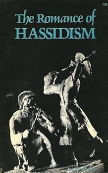 Paperback The Romance of Hassidism Book