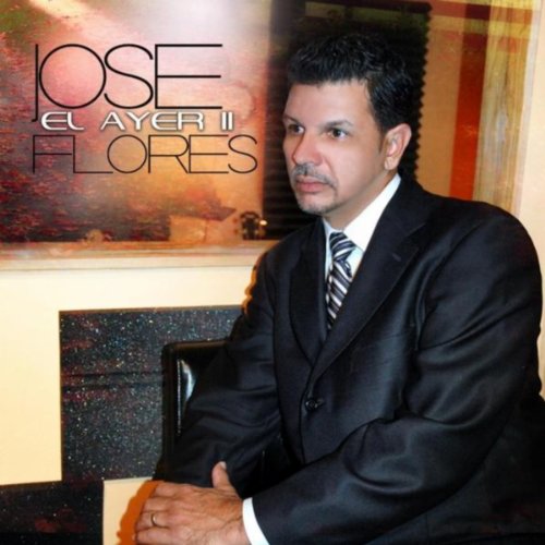 El Ayer 2 by Jose Flores on Amazon Music Amazon.co.uk