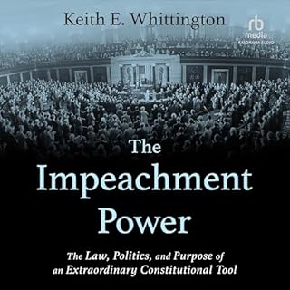 The Impeachment Power Audiolibro Por Keith E. Whittington arte de portada