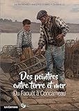 marion peinture concarneau  Des peintres entre terre et mer, du Faouet à Concarneau