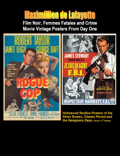 Film Noir, Femmes Fatales and Crime Movie Vintage Posters From Day One. 4th Edition...