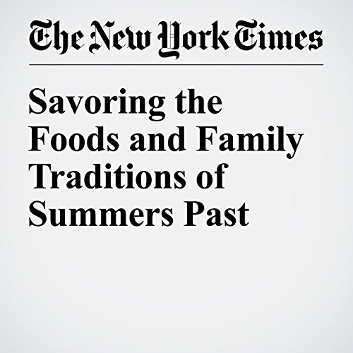 Savoring the Foods and Family Traditions of Summers Past cover art