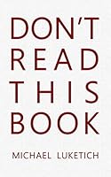 Don't Read This Book 1984284770 Book Cover