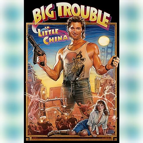 47: Big Trouble In Little China Podcast Por  arte de portada