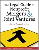 The Legal Guide to Nonprofit Mergers & Joint Ventures 0880343370 Book Cover