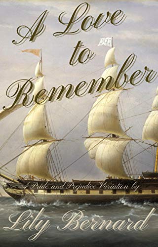 A Love to Remember: A Pride and Prejudice Variation by [Lily Bernard]