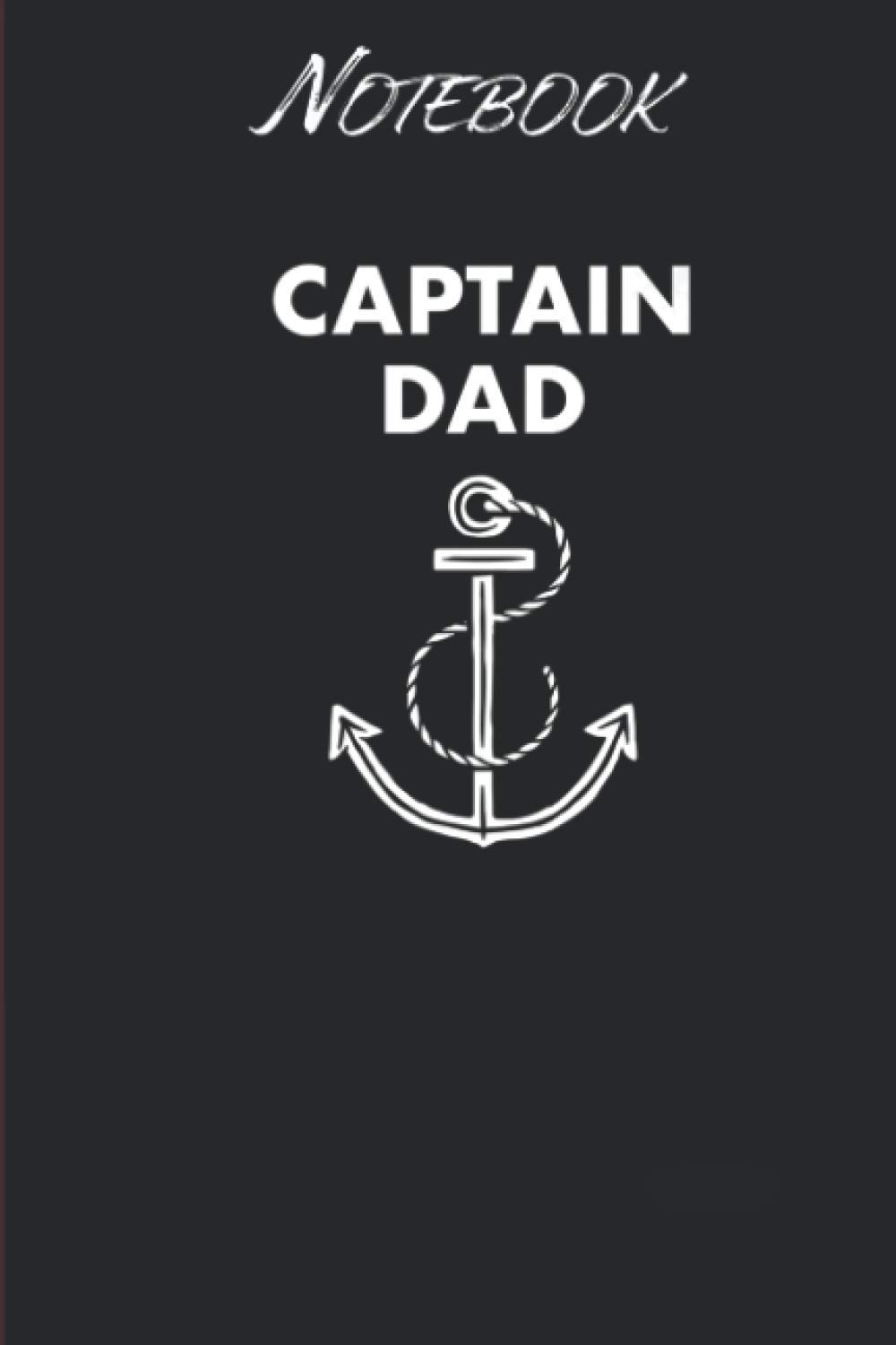 Captain Dad Fathers Day Summer Boat Gift: Notebook Gift - 114 Pages - 6x9 Inches: Black Soft Cover
