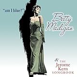 Am I Blue? and The Jerome Kern Songbook