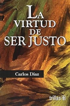 Paperback La virtud de ser justo/ The Power of being Fair (Spanish Edition) [Spanish] Book
