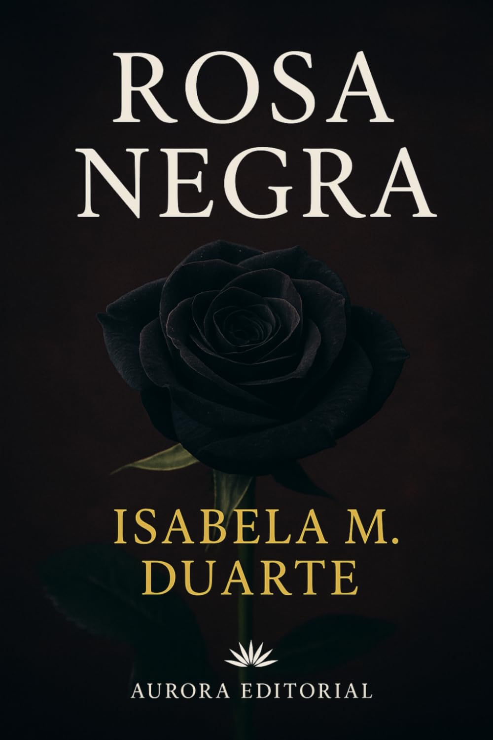 Rosa Negra: Una novela de sumisión, deseo y renacimiento