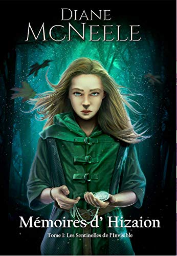 Télécharger Mémoires d'Hizaion T1 Les Sentinelles de L'Invisible: Un roman d'héroic-fantasy entre le Seigneur PDF Ebook En Ligne