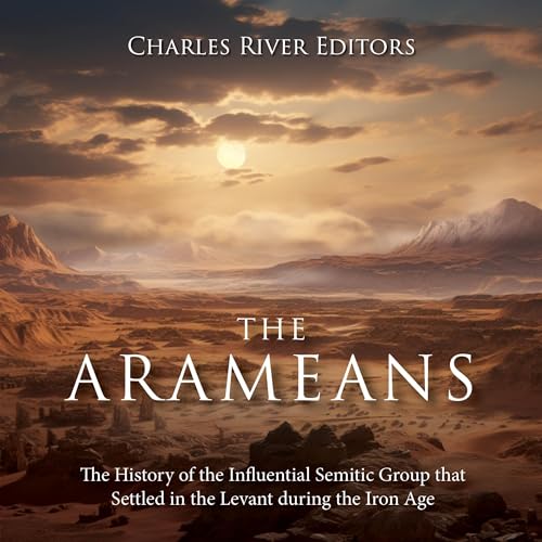 The Arameans by Charles River Editors episode artwork