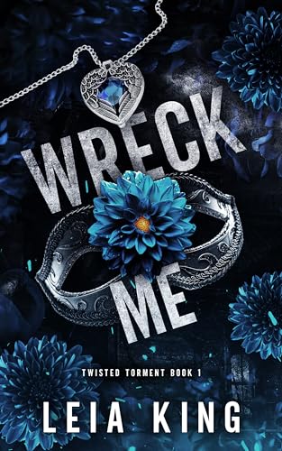 WRECK ME: Eine Dark-College-Reverse-Harem-Romanze (VERDREHTE QUAL 1)