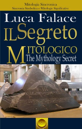 Il Segreto Mitologico (CONOSCENZA E CONSAPEVOLEZZA Vol. 2) (Italian ...
