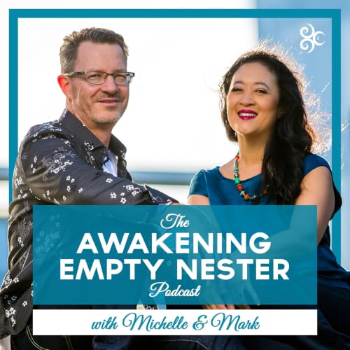 『The Awakening Empty Nester Podcast with Michelle & Mark』のカバーアート