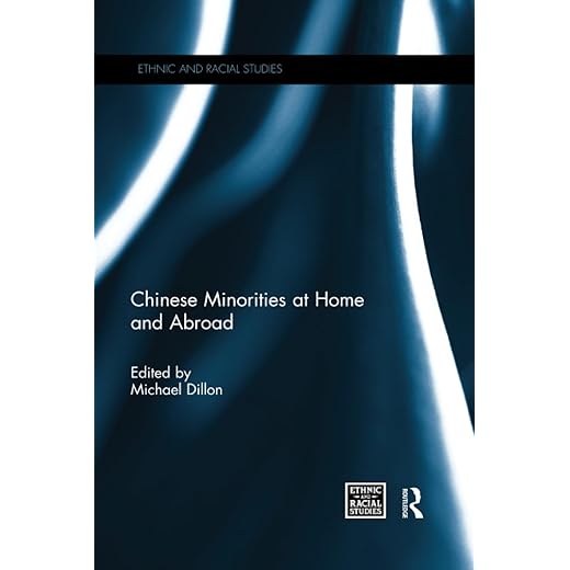 Chinese Minorities at home and abroad (Ethnic and Racial Studies)