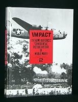 IMPACT: BOOK 2: THE ARMY AIR FORCES' CONFIDENTIAL PICTURE HISTORY OF WORLD WAR II: IN EIGHT BOOKS,DECLASSIFIED AND NOW PUBLISHED FOR THE GENERAL PUBLIC FOR THE FIRST TIME WITH FOURTEEN NEW RETROSPECTI B00454UL9M Book Cover