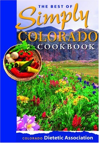 The Best of Simply Colorado Cookbook
