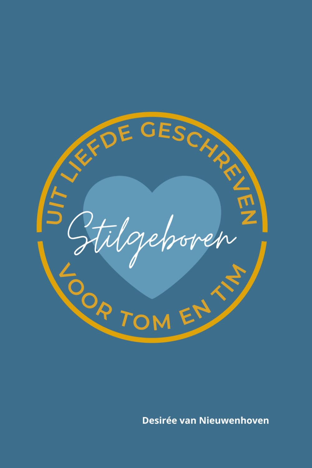 Stilgeboren: Uit liefde geschreven voor Tom en Tim