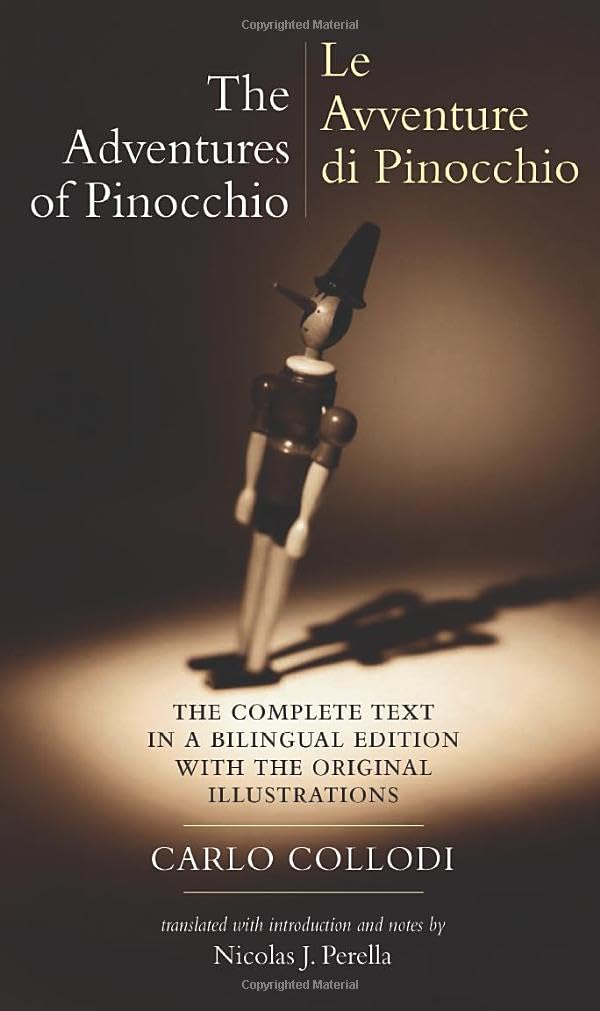 The Adventures of Pinocchio (Le Adventure Di Pinocchio): the complete text in a bilingual edition with the original illustrations (Biblioteca Italiana) (Volume 5)