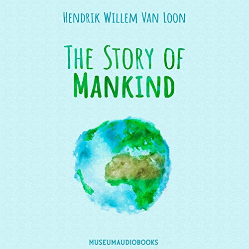 The Story of Mankind by Hendrik Willem Van Loon episode artwork