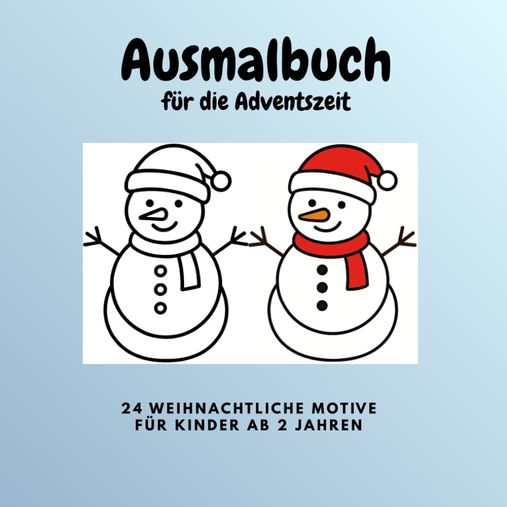 Weihnachtliches Ausmalbuch: Geschenkidee für Kinder ab 2 Jahren für eine kreative Winterzeit- und Adventszeit. 24 winterlich-weihnachtliche Motive.