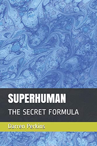 SUPERHUMAN: THE SECRET FORMULA