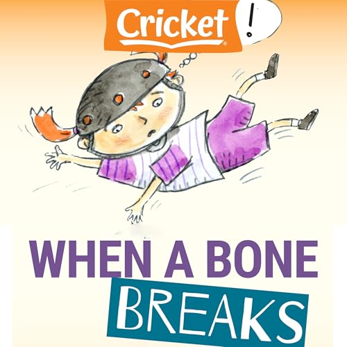 When a Bone Breaks - Kathiann M. Kowalski episode artwork
