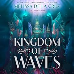 Kingdom of Waves Audiobook By Melissa de la Cruz cover art