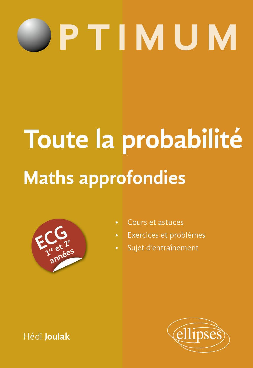 Toute la probabilité ECG 1re et 2e années: Maths approfondies