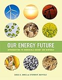 Our Energy Future: Introduction to Renewable Energy and Biofuels