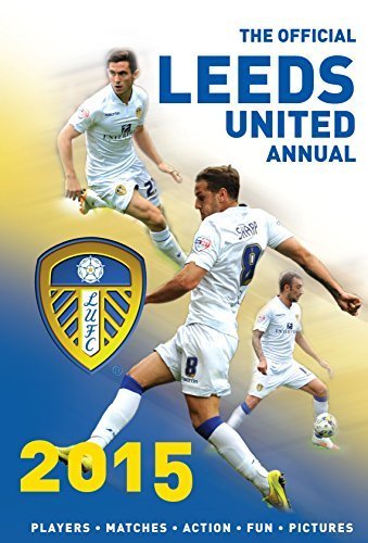 The Official Leeds United Annual 2015 by John Wray (2014-10-19)