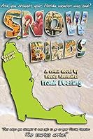SNOWBIRDS: Just when you thought it was safe to take a Florida vacation! 1797900129 Book Cover