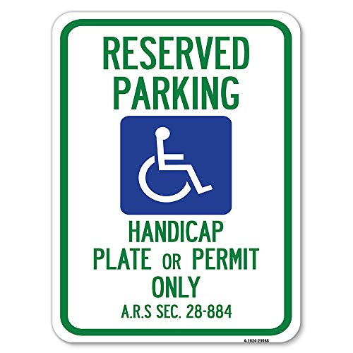 Reserved Parking Handicap Plate or Permit Only A.R.S Sec. 28-884 (Handicapped Symbol) | 18" X 24" Heavy-Gauge Aluminum Rust Proof Parking Sign | Protect Your Business & Municipality | Made in The USA