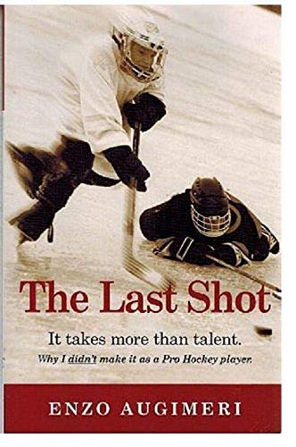 Enzo Augimeri - The Last Shot : It Takes More Than Talent