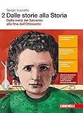 dalle storie alla storia ppt  Dalle storie alla storia. Per le Scuole superiori. Con Contenuto digitale (fornito elettronicamente). Dalla metà del Seicento alla fine dell\'Ottocento (Vol. 2)