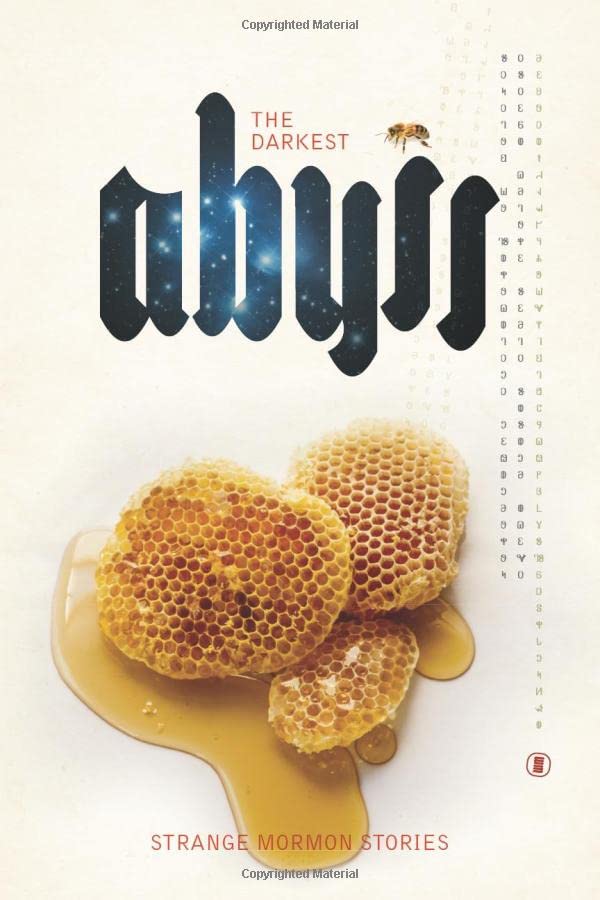 Cover of The Darkest Abyss: Strange Mormon Stories