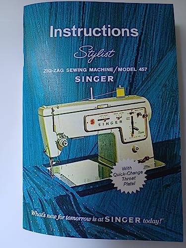 Singer 457 Manual Sewing Machine Owners Guide (Reprint)