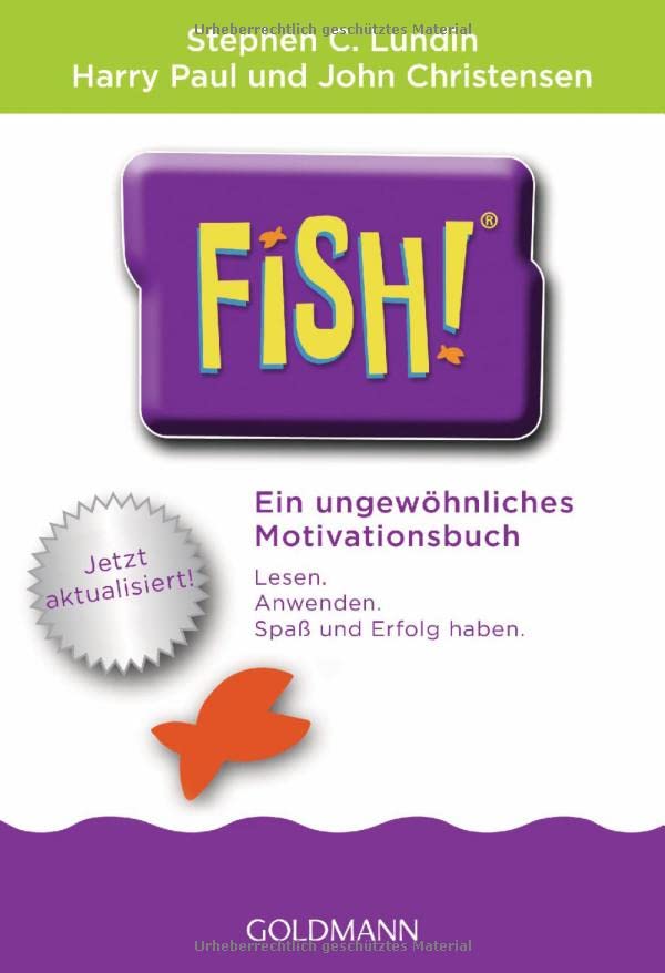 Fish!(TM): Ein ungewöhnliches Motivationsbuch - Mit einem Vorwort von Ken Blanchard - Jetzt aktualisiert!