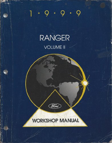 1999 Ford Ranger Truck Workshop Manuals (2 Volume Set)