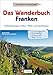 Produktbild Wanderführer Franken: Das Wanderbuch Franken. 53 Wanderungen in Ober-, Mittel- und Unterfranken. Tagesausflüge Altmühltal, Fränkischen Seenland, Spessart, Fränkische Schweiz, Mainfranken. GPS-Tracks