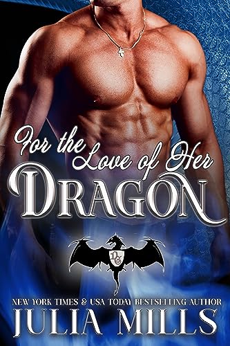 For The Love Of Her Dragon: Golden Fire Clan (Dragon Guard Series Book 4)