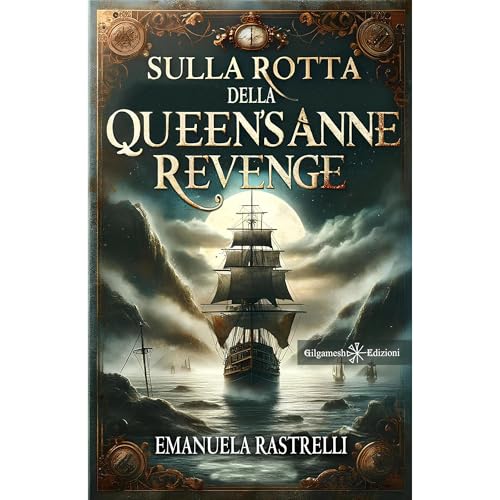 Sulla rotta della Queen&rsquo;s Anne Revenge Audiobook By Emanuela Rastrelli cover art