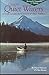 Oregon's Quiet Waters: A Guide to Lakes for Canoeists & Other Paddlers.