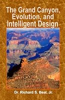 The Grand Canyon: Evolution and Intelligent Design 0977376672 Book Cover