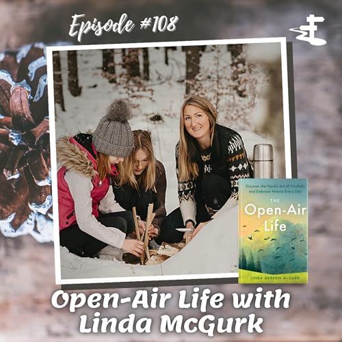 Page de couverture de #108 Open-Air Life with Linda McGurk