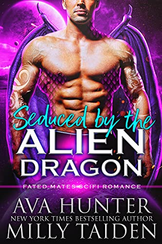 Seduced by the Alien Dragon: A Fated Mates Sci Fi Romance