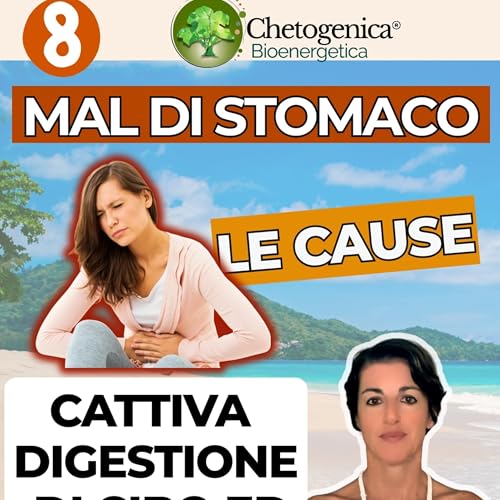 Page de couverture de Mal di stomaco e cattiva digestione di cibi.. e di emozioni. Troviamo le cause e i rimedi.