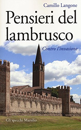 Pensieri del lambrusco. Contro l'invasione